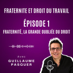Épisode 1 : Fraternité, la grande oubliée du droit